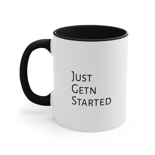 Just Getn Started Accent Coffee Mug, 11oz