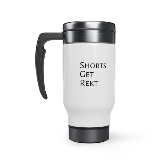 Shorts Get Rekt Stainless Steel Travel Mug with Handle, 14oz