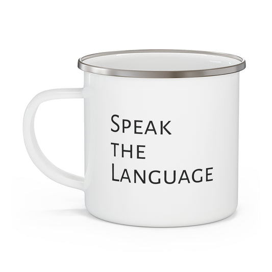 Speak the Language Enamel Camping Mug