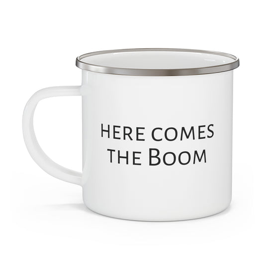 Here comes the Boom Enamel Camping Mug